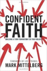 Book cover of "Confident Faith: Building a Firm Foundation for Your Belief" by Mark Mittelberg, featuring bold red arrows and emphasizing themes of confidence and faith.