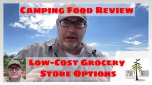 Camping food review video featuring a man discussing low-cost grocery store options for outdoor meals, with ExploreTraveler branding in the corner.